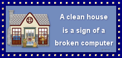 a blinkie of the outside of a house A clean house is a sign of a broken computer
