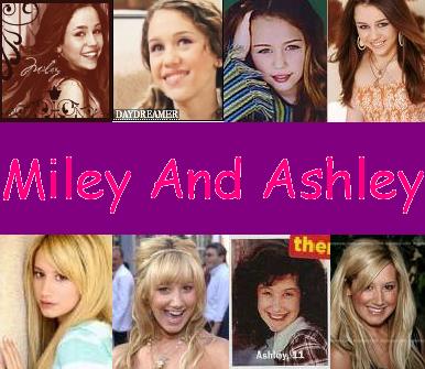 Miley Cyrus OR Ashley Tisdale